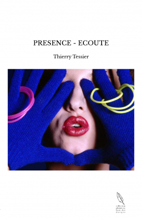 PRESENCE - ECOUTE