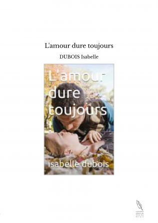 L'amour dure toujours