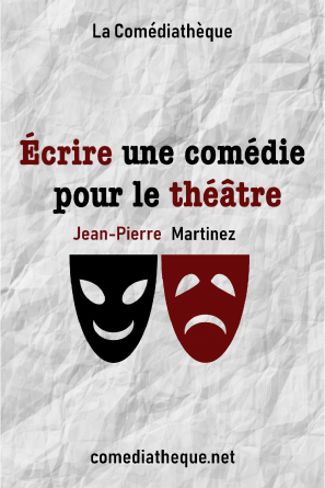 Écrire une comédie pour le théâtre