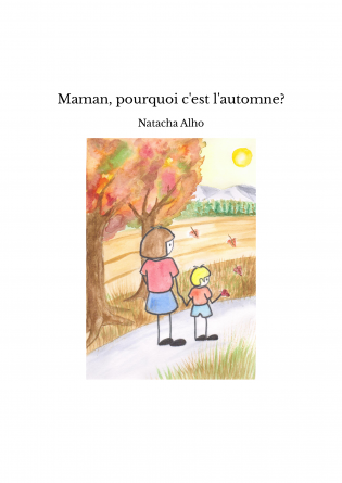 Maman, pourquoi c'est l'automne?