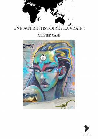 UNE AUTRE HISTOIRE : LA VRAIE !