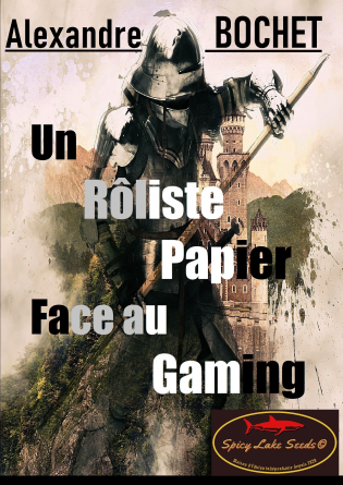 Un Rôliste Papier face au Gaming