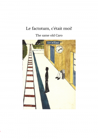 Le factotum, c'était moi!