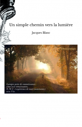 Un simple chemin vers la lumière