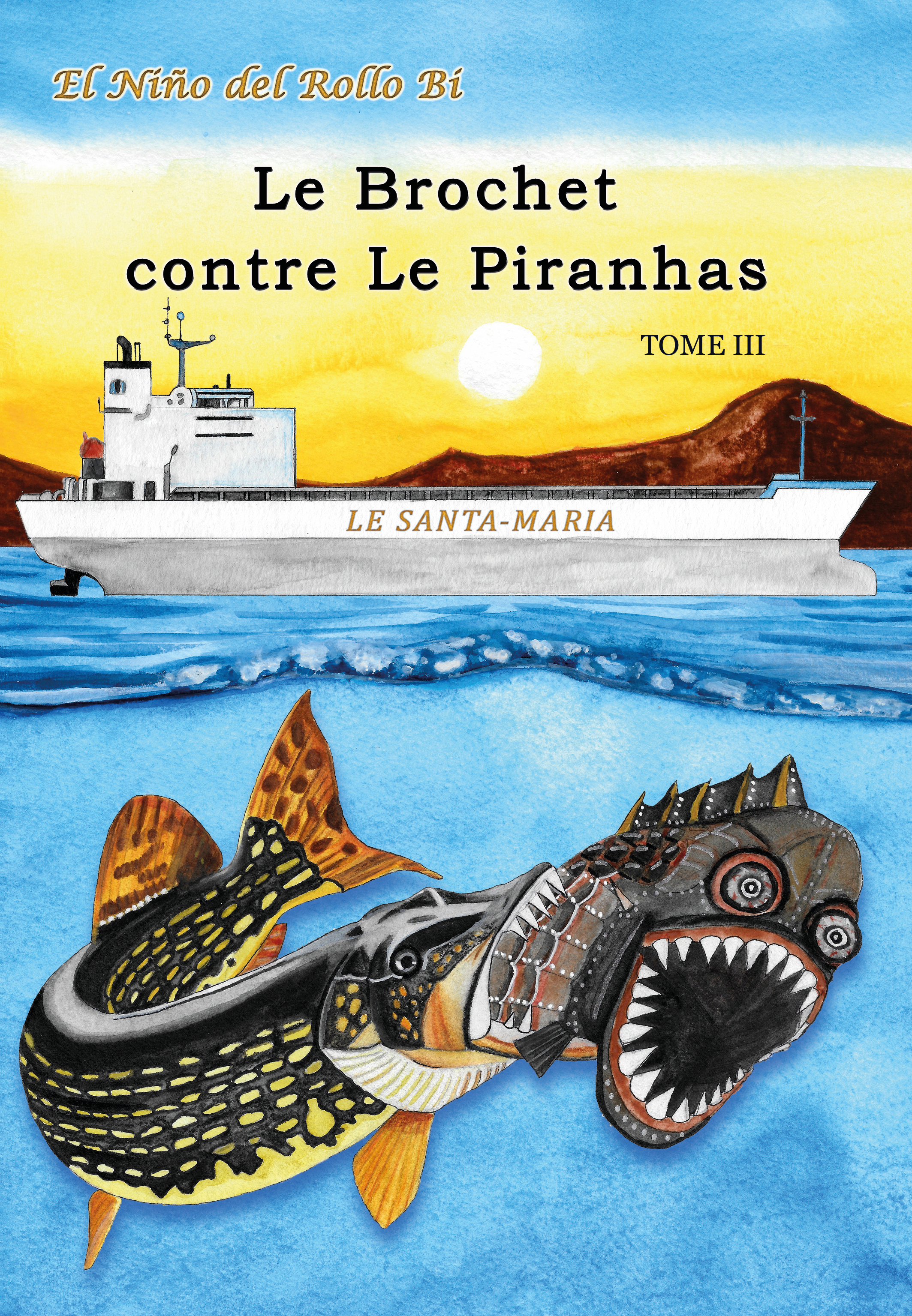 Le Brochet contre Le Piranhas tome III