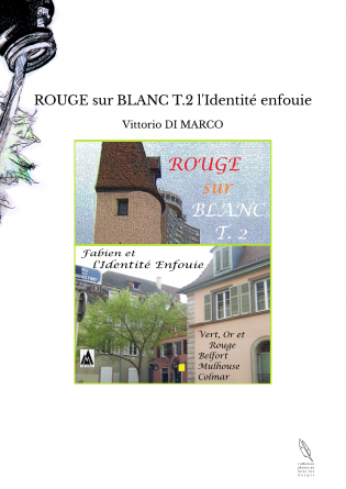 ROUGE sur BLANC T.2 l'Identité enfouie