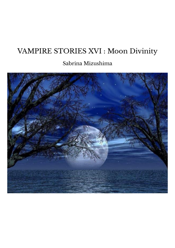 VAMPIRE STORIES XVI : Moon Divinity