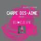 Carpe Dis-Aime