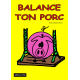 BALANCE TON PORC