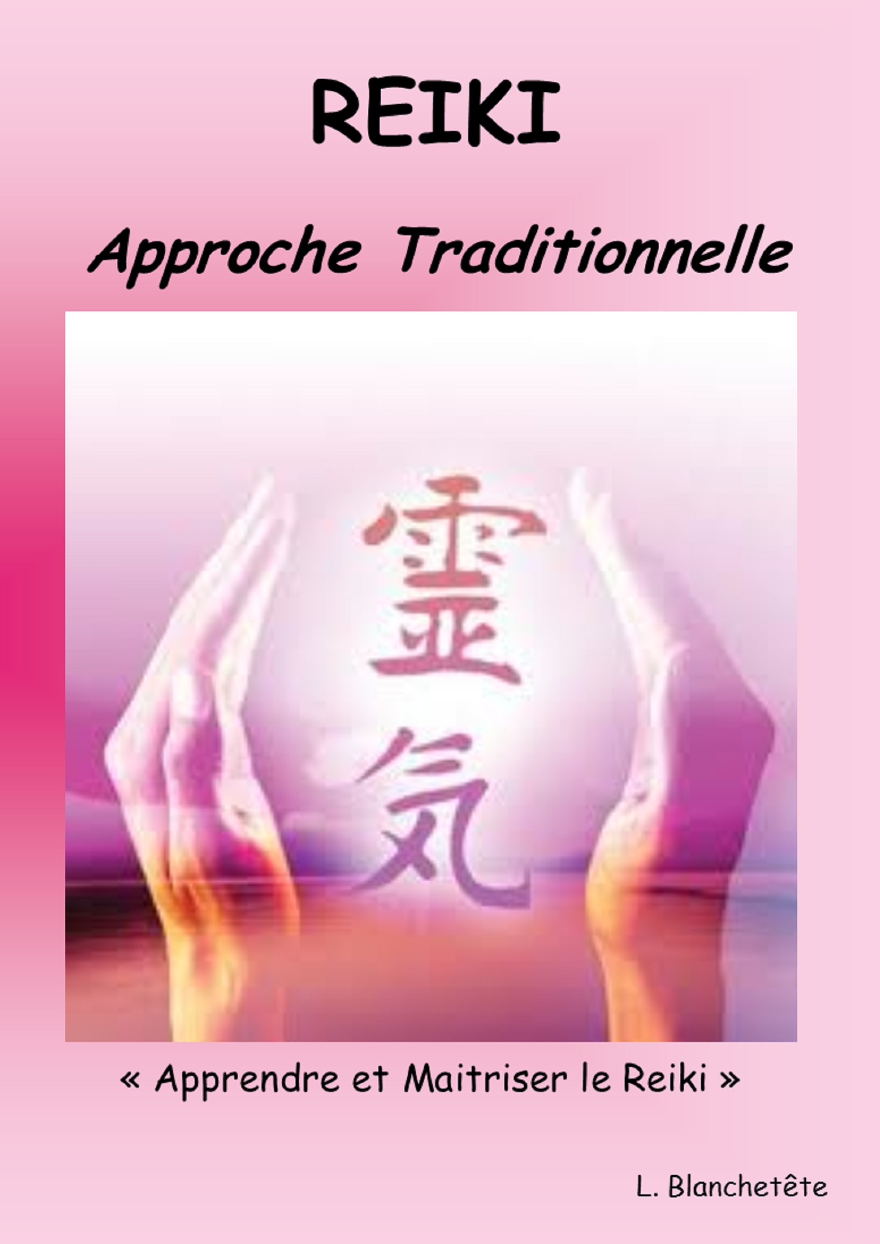 Reiki, approche traditionnelle - Loic Blanchetête