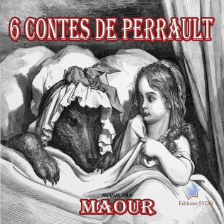 6 CONTES DE PERAULT REVUS PAR MAOUR