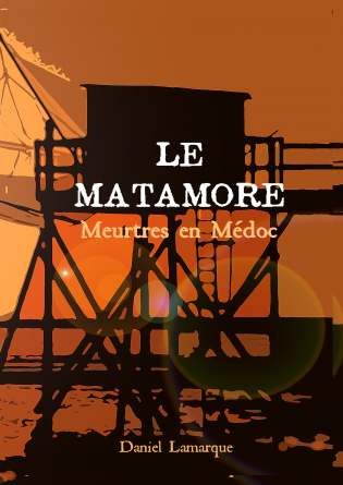 LE MATAMORE Crimes en Médoc