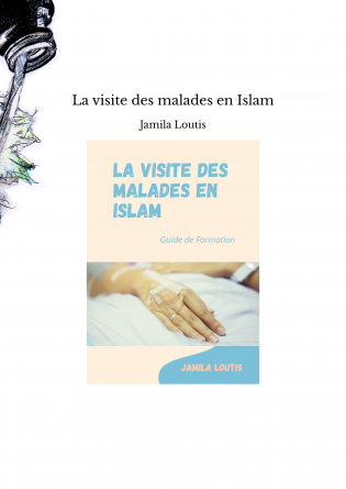 La visite des malades en Islam