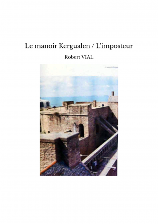 Le manoir Kergualen / L'imposteur