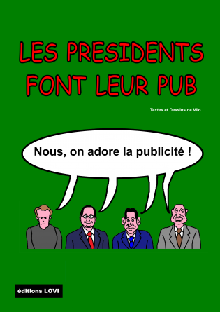 LES PRESIDENTS FONT LEUR PUB