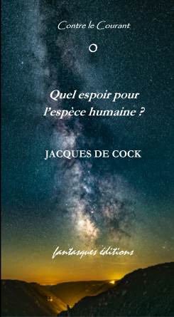 Quel espoir pour l'espèce humaine ?