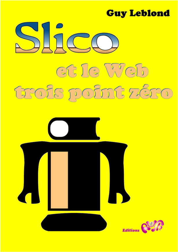 Slico et le Web trois point zéro