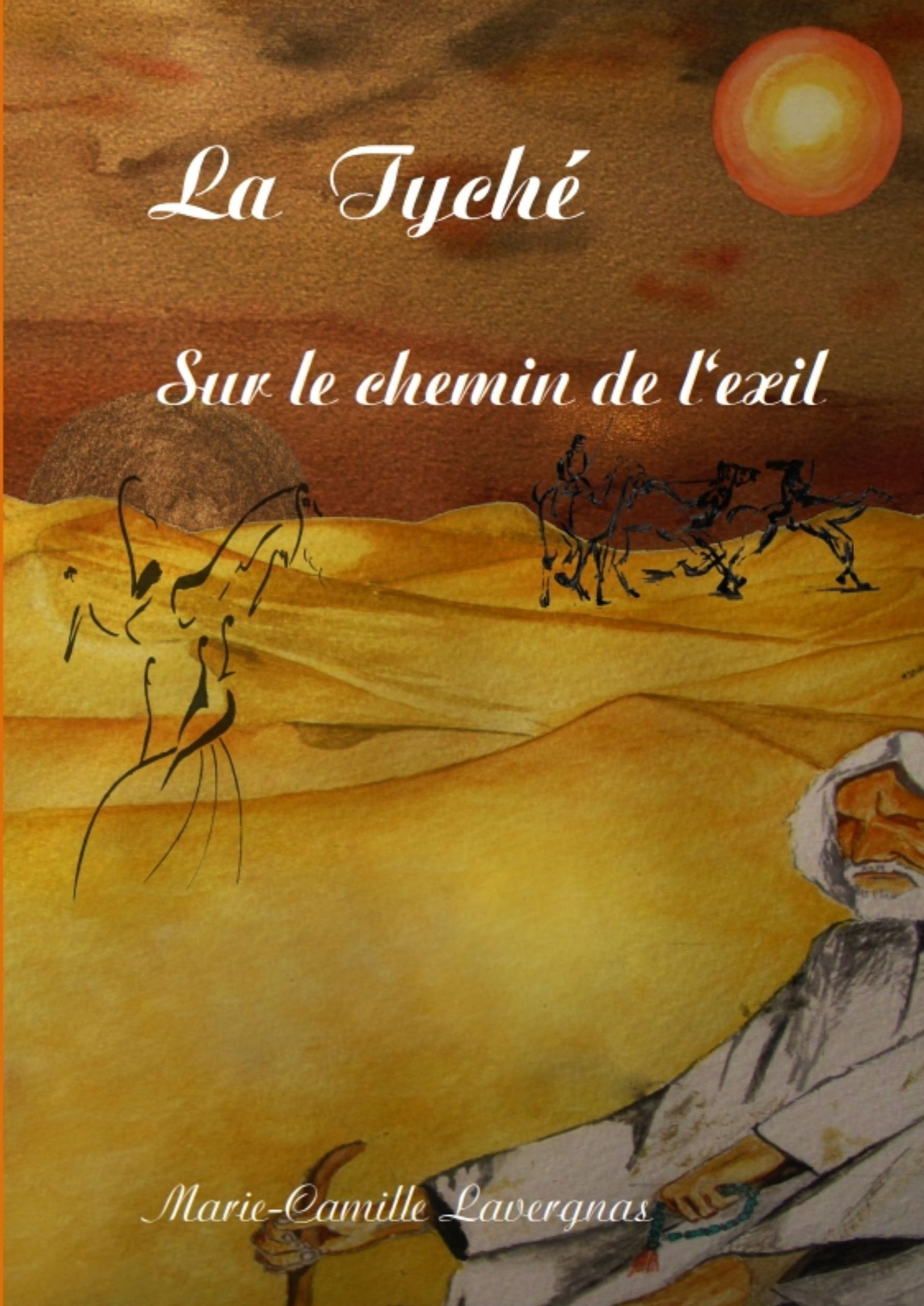 La Tyché - Sur le chemin de l'exil