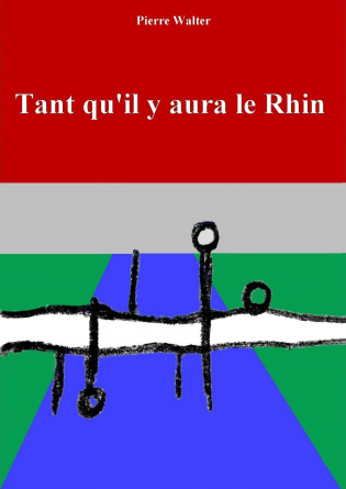 Tant qu'il y aura le Rhin