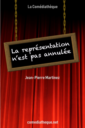 La représentation n’est pas annulée