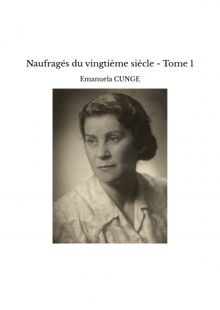 Naufragés du vingtième siècle - Tome 1