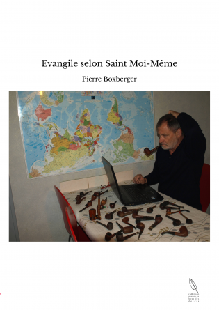 Evangile selon Saint Moi-Même