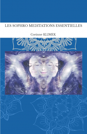 LES SOPHRO MEDITATIONS ESSENTIELLES