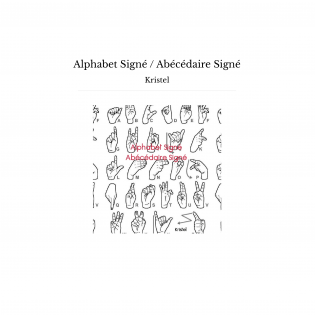 Alphabet Signé / Abécédaire Signé