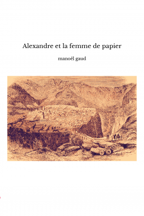 Alexandre et la femme de papier