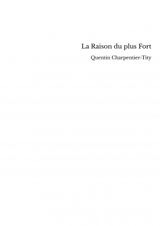 La Raison du plus Fort