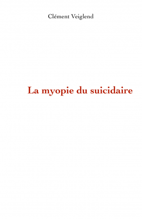 La myopie du suicidaire