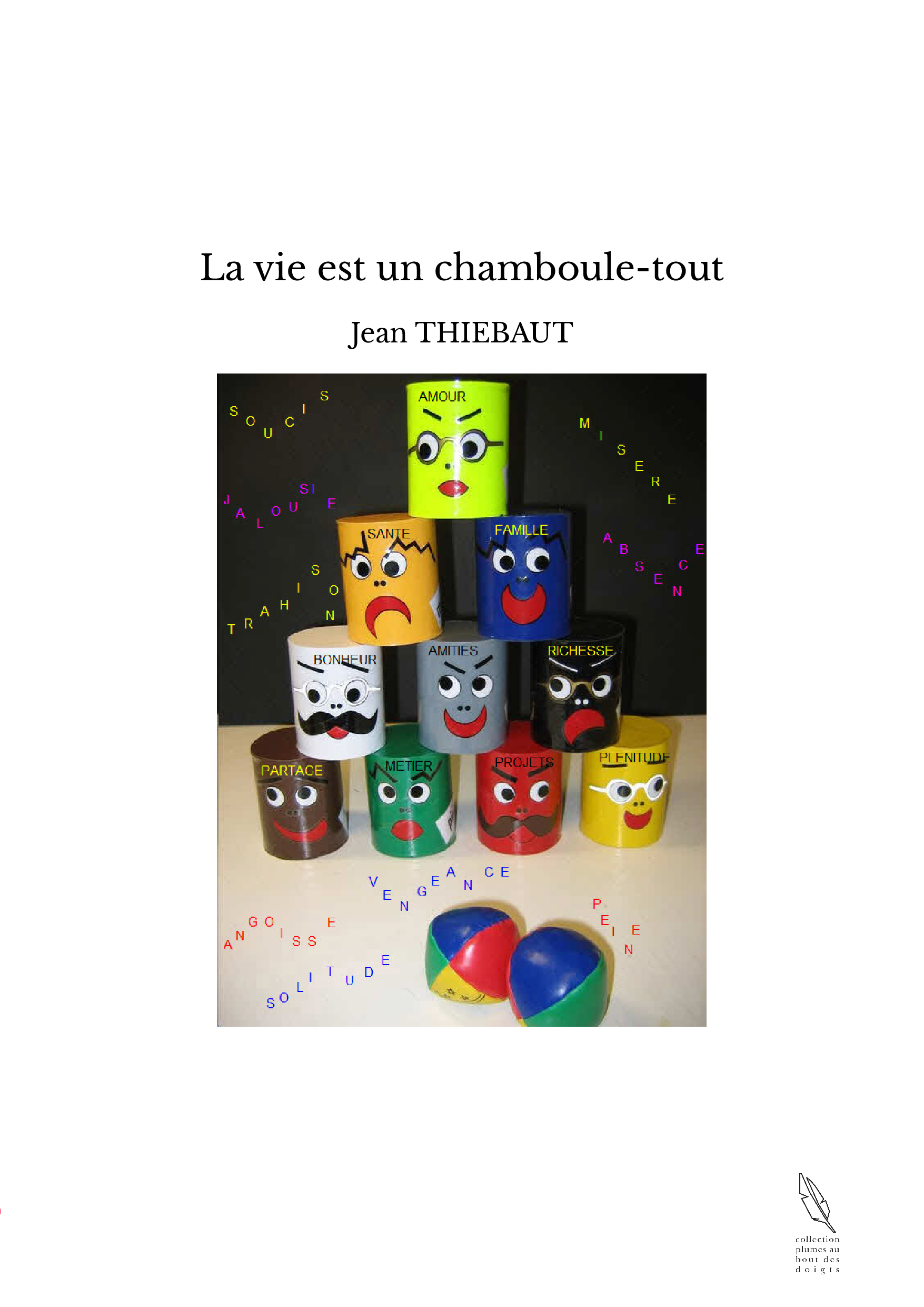 La vie est un chamboule-tout - Jean THIEBAUT