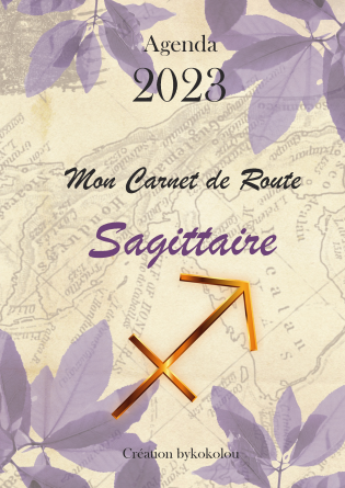Sagittaire - Mon Carnet de Route 2023