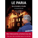 LE PARIA - De la lumière à l'enfer
