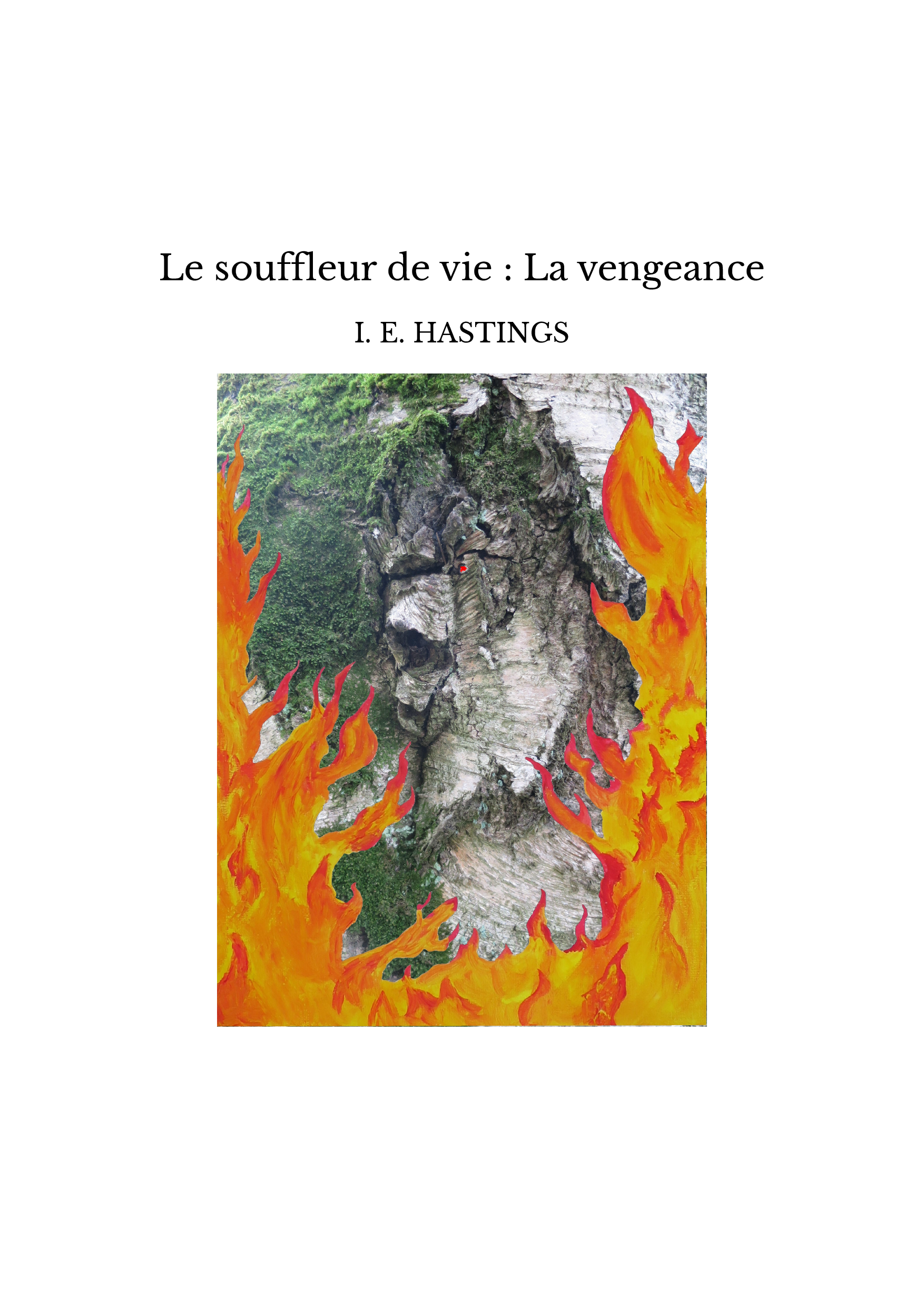 Le souffleur de vie : La vengeance - I. E. Hastings