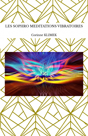 LES SOPHRO MEDITATIONS VIBRATOIRES