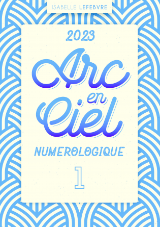 L'Arc en Ciel Numérologique 2023 - 1