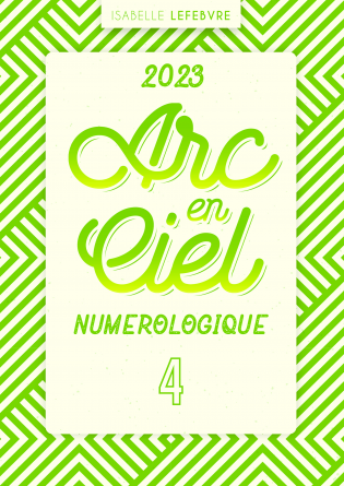 L'ARC EN CIEL NUMÉROLOGIQUE 2023 - 4