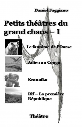 Petits théâtres du grand chaos - I