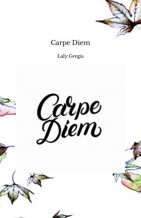 Carpe Diem