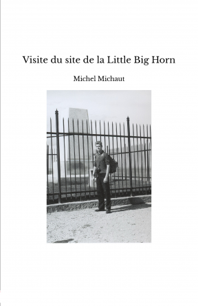 Visite du site de la Little Big Horn