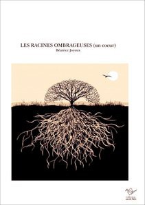 LES RACINES OMBRAGEUSES (un coeur)