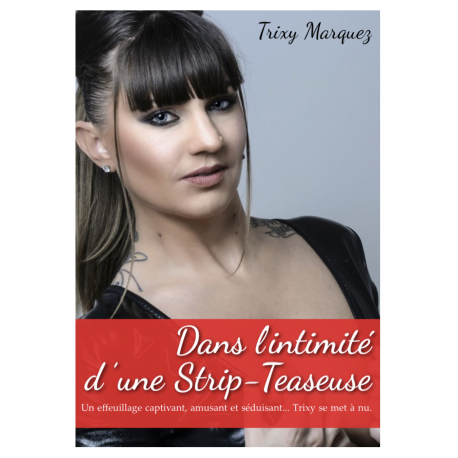 Dans l'intimité d'une Strip-Teaseuse - Trixy