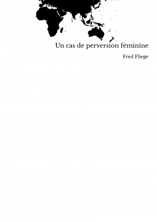 Un cas de perversion féminine