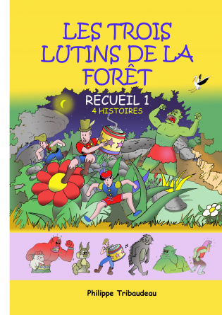 Les 3 lutins de la forêt - recueil 1