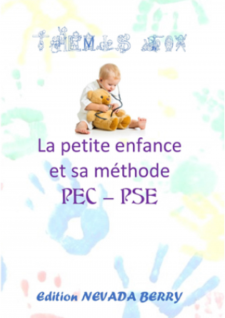 LA PETITE ENFANCE ET SA METHODE