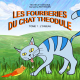 LES FOURBERIES DU CHAT THEODULE Tome 1