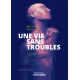 Une vie sans troubles