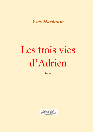 Les trois vies d'Adrien