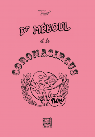 Dr Méboul et le Coronacircus